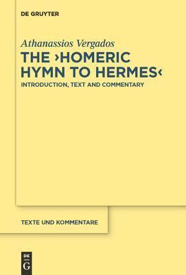 homeric hymns hermes vergados|The Homeric Hymn to Hermes : introduction, text and commentary.